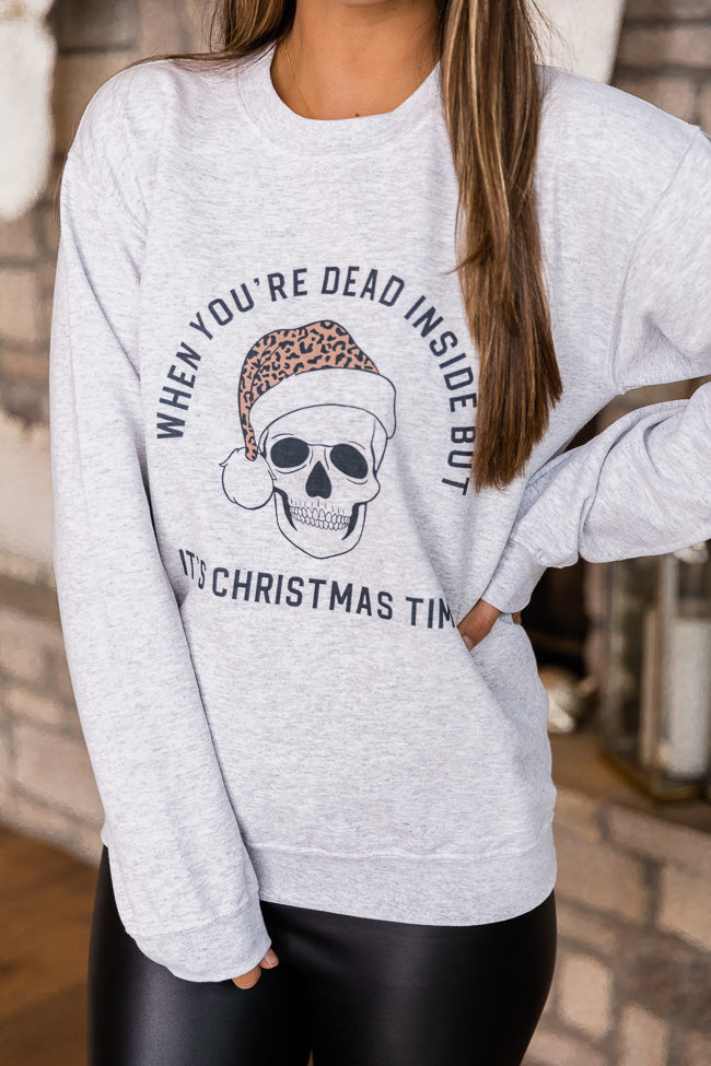 When You're Dead Inside But It's Christmas Time Ash Graphic Sweatshirt New 😍 Pink Lily When You're Dead Inside But It's 🎄 Christmas Time Ash Graphic Sweatshirt 🎁 -Tees Shop